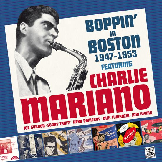 Charlie Mariano - Boppin in Boston 1947-1953. Vol. 2 Remastered - 2024 - CMB2.jpg